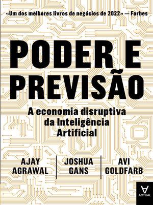 cover image of Poder e Previsão--A Economia Disruptiva da Inteligência Artificial